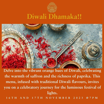 'Diwali Dhamaka' - 16th & 17th November 2023 - Spice & Splendour - Part Two
